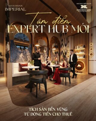 KHẢI HOÀN IMPERIAL - KHI TRẢI NGHIỆM ĐỘC BẢN TẠO DÒNG TÍCH SẢN BỀN VỮNG 2 khai hoan imperial tao dong tien cho thue