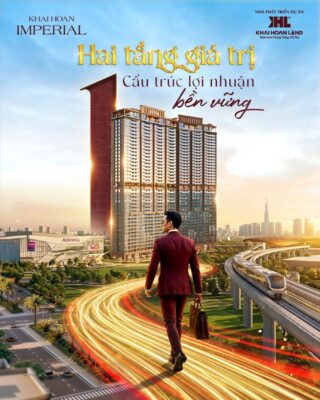 2 tầng giá trị của Khải Hoàn Imperial mang đến cho khách hàng hàng vạn cơ hội sinh lời