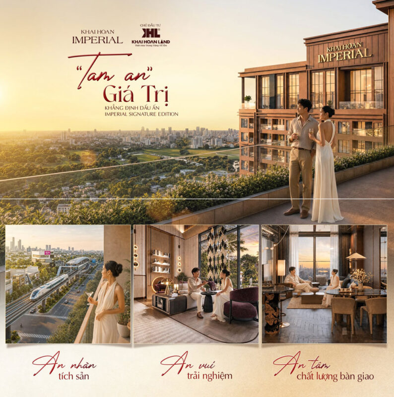 Tam An giá trị của Khải Hoàn Imperial khẳng định dấu ấn Signature Edition 1 tam an giá trị của Khải Hoàn Imperial